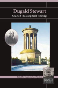 Title: Dugald Stewart: Selected Philosophical Writings, Author: Dugald Stewart