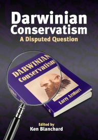 Title: Darwinian Conservatism: A Disputed Question / Edition 2, Author: Jr Blanchard