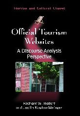 Title: Official Tourism Websites: A Discourse Analysis Perspective, Author: Richard W. Hallett