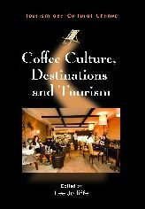 Title: Coffee Culture, Destinations and Tourism, Author: Lee Jolliffe