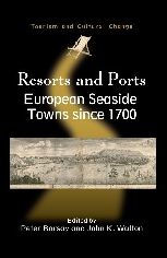 Resorts and Ports: European Seaside Towns since 1700