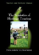 Title: The Semiotics of Heritage Tourism, Author: Emma Waterton