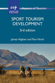 Title: Sport Tourism Development / Edition 3, Author: James Higham