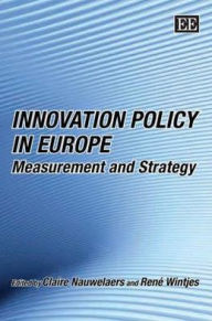 Title: Innovation Policy in Europe: Measurement and Strategy, Author: Claire Nauwelaers