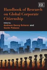 Title: Handbook of Research on Global Corporate Citizenship, Author: Andreas Georg Scherer