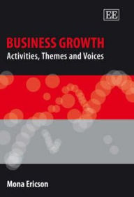 Title: Business Growth: Activities, Themes and Voices, Author: Mona Ericson