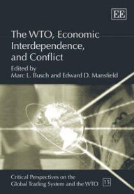 Title: The WTO, Economic Interdependence, and Conflict, Author: Marc L. Busch