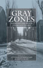 Gray Zones: Ambiguity and Compromise in the Holocaust and its Aftermath / Edition 1