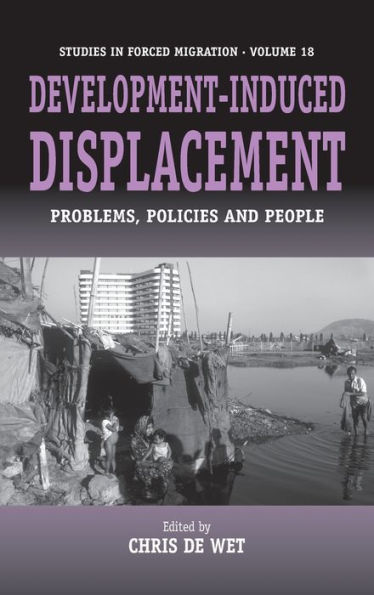 Development-induced Displacement: Problems, Policies and People / Edition 1