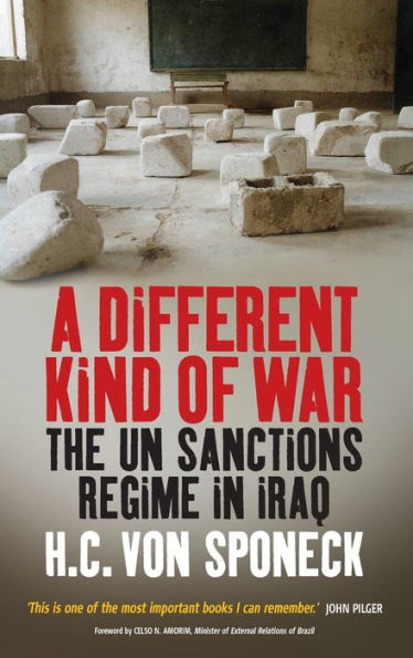 A Different Kind of War: The UN Sanctions Regime in Iraq