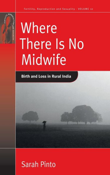 Where There Is No Midwife: Birth and Loss in Rural India