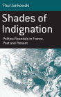 Shades of Indignation: Political Scandals in France, Past and Present