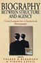 Title: Biography Between Structure and Agency: Central European Lives in International Historiography, Author: Volker Berghahn