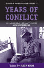 Years of Conflict: Adolescence, Political Violence and Displacement