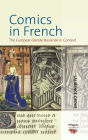 Comics in French: The European Bande Dessin e in Context