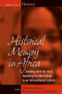 Historical Memory in Africa: Dealing with the Past, Reaching for the Future in an Intercultural Context