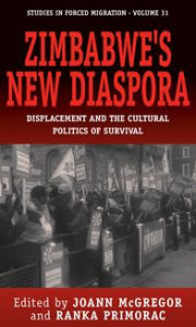 Title: Zimbabwe's New Diaspora: Displacement and the Cultural Politics of Survival, Author: JoAnn McGregor
