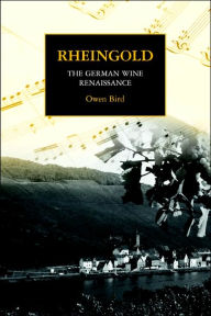 Title: Rheingold: The German Wine Renaissance, Author: Owen Bird