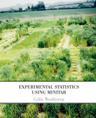 Title: Experimental Statistics Using Minitab, Author: Colin Weatherup