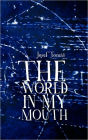 The World In My Mouth