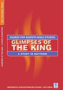Glimpses of the King: A Study in Matthew