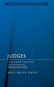 Title: Judges: Such a Great Salvation, Author: Dale Ralph Davis