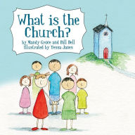 Title: What is the Church?, Author: Mandy Groce