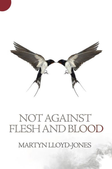 Not Against Flesh And Blood