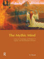 The Mythic Mind: Essays on Cosmology and Religion in Ugaritic and Old Testament Literature / Edition 1