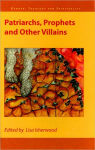 Alternative view 1 of Patriarchs, Prophets and Other Villains