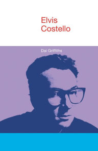 Title: Elvis Costello, Author: Dai Griffiths