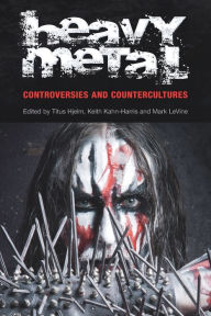 Heavy Metal: Controversies and Counterculture