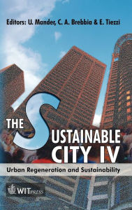 Title: The Sustainable City IV: Urban Regeneration and Sustainability, Author: Ülo Mander