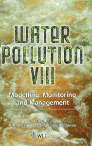 Title: Water Pollution VIII: Modelling, Monitoring and Management, Author: Carlos A. Brebbia