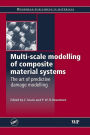 Multi-Scale Modelling of Composite Material Systems: The Art of Predictive Damage Modelling