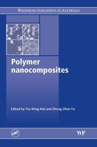 Title: Polymer Nanocomposites, Author: Yiu-Wing Mai