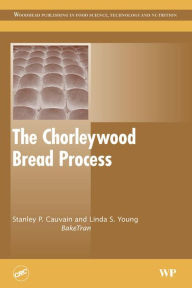 Title: The Chorleywood Bread Process, Author: Stanley P. Cauvain