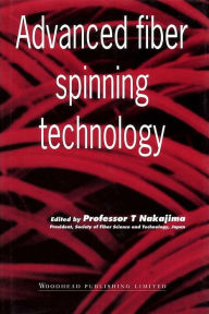 Title: Advanced Fiber Spinning Technology, Author: T. Nakajima