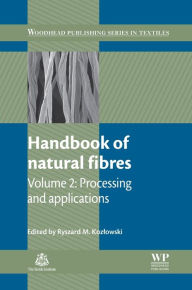 Title: Handbook of Natural Fibres: Volume 2: Processing and Applications, Author: Ryszard M. Kozlowski