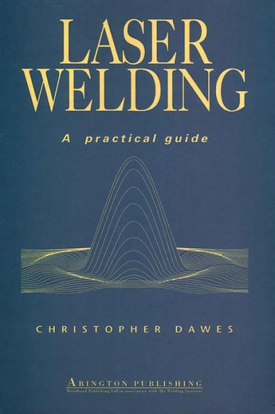 Laser Welding: A Practical Guide