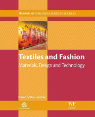 Title: Textiles and Fashion: Materials, Design and Technology, Author: Rose Sinclair