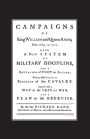A NEW SYSTEM OF MILITARY DISCIPLINE FOR A BATTALION OF FOOT IN ACTION (1745) CAMPAIGNS OF KING WILLIAM AND QUEEN ANNE 1689-1712