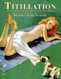 Titillation - The Vintage Pulp Magazine Pin-Up Art of Peter Driben