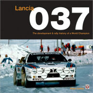 Lancia 037: The development & rally history of a World Champion
