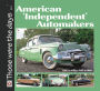 American 'Independent' Automakers: AMC to Willys 1945 to 1960