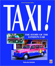 Title: Taxi!: The Story of the London Cab, Author: Malcolm Bobbitt