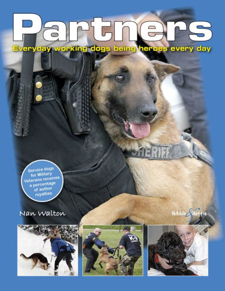Partners: Everyday working dogs being heroes every day