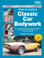 How to restore Classic Car Bodywork: New Updated & Revised Edition