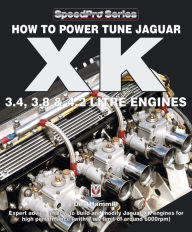 Title: How To Power Tune Jaguar XK 3.4, 3.8 & 4.2 Litre Engines, Author: Des Hammill