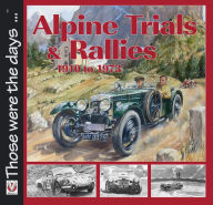 Title: Alpine Trials and Rallies: 1910-1973, Author: Martin Pfundner